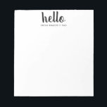 Moderne HELLO Bold Black Chic Typografie Notizblock<br><div class="desc">Moderne HELLO Bold Girly Script Black Chic Typografie Notepad</div>