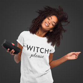 Moderne Hexe Bitte Halloween Shirt - Funny T-Shirt