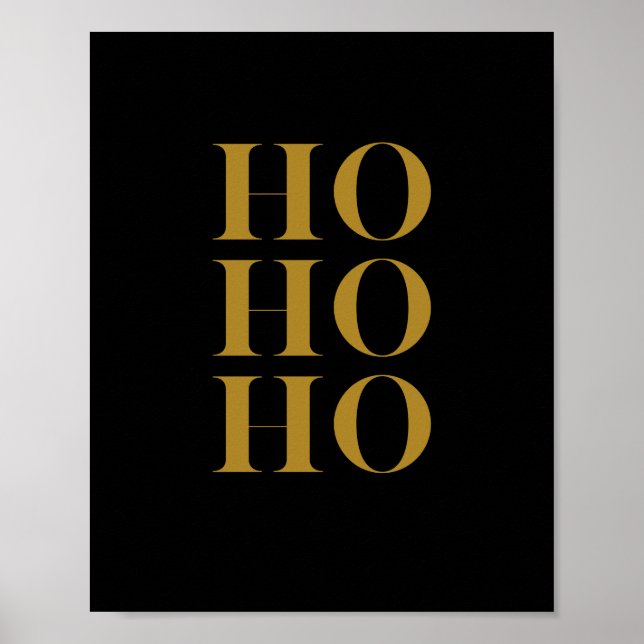 Moderne HO HO HO Holiday Wall Art | Schwarz & Gold Poster (Vorne)