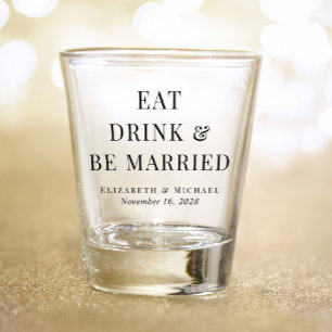 Moderne Hochzeit Eat Drink Be Married Schnapsglas