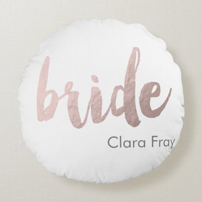 Moderne Imitate Rose Gold "Braut" Rundes Kissen (Vorderseite)