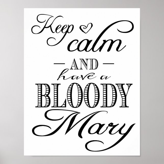 Moderne Kalligraphie Behalte Calm Bloody Mary druc Poster (Vorne)
