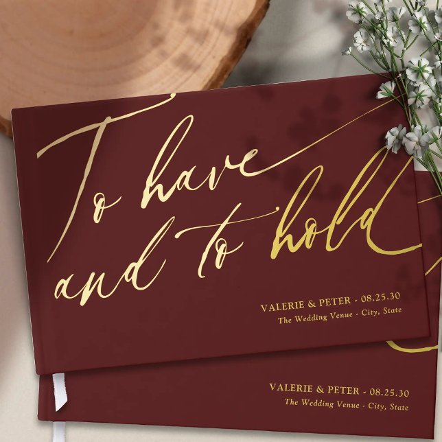 Moderne Kalligraphie zu haben und zu halten Hochze Gästebuch (Modern Calligraphy To have and To hold wedding gold foil wedding guest books. Classic Romantic.)