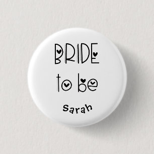 Moderne künstlerische Typografie Braut, die Ihren Button