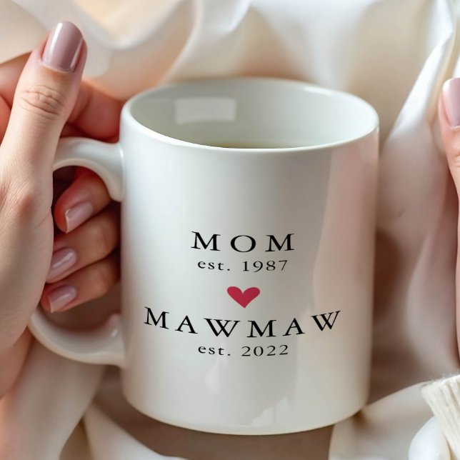 Moderne Mama | Mawmaw Year Est. Tasse (Von Creator hochgeladen)