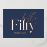 Moderne minimale Typografie, einfach 50. Geburtsta Folieneinladung<br><div class="desc">Moderne minimale Typografie einfache marineblaue reales Gold,  Rose Gold und Silber 50. Geburtstagseinladung. Teil einer zeitgenössischen Sammlung.</div>