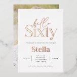 Moderne minimale Typografie, einfach 60. Geburtsta Folieneinladung<br><div class="desc">Moderne minimale Typografie einfache Foto Schwarz-Weiß 60. Geburtstagseinladung. Teil einer zeitgenössischen Sammlung.</div>