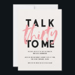 Moderne minimale Typografie mädchenhaft rosa 30.<br><div class="desc">Sprich 30 mit mir moderne minimale Typografie mädchenhaft pink 30. Geburtstag Einladungskarte. Teil einer Sammlung.</div>