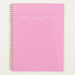 Moderne Minimalistisch Teacher School Pink Planer<br><div class="desc">Moderner Minimalistischer Lehrerplaner mit individualisierbarem Text/Titel, Jahr und Name. Rasen Sie den rosa Hintergrund mit weißem Text.</div>