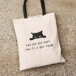 Moderne Niedliche Fun Cat Lady Cat Mama Tragetasche<br><div class="desc">Die Tasche "Du sagst, dass Katzenfrau so schlecht ist" ist ein Muss für jeden modernen und lustigen Liebhaber von Katzen. Diese Tasche zeichnet sich durch niedliche, skurrile Typografie aus, die sicher jedem Katzenliebhaber das Auge verschließt. Der spielerische Schriftart wird mit einer groukigen Katzenillustrierung gepaart, die dem Design eine Touch von...</div>