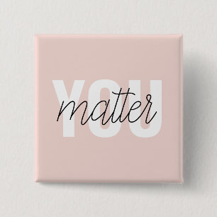 Moderne Pastellrosa You Matter Inspirationszitat Button