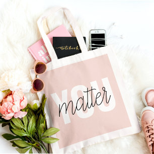 Moderne Pastellrosa You Matter Inspirationszitat Tragetasche