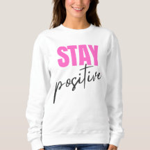 Moderne Pink & Black Bleib Positiv Inspirierende T