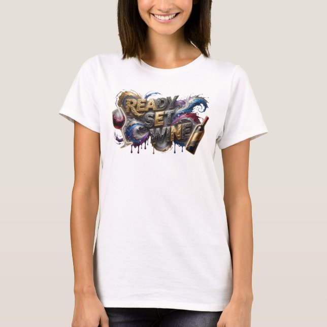 Moderne Pink READY SET WINE Statement T-Shirt (Vorderseite)