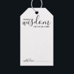 Moderne Ratschläge und Wünsche für die Hochzeit vo Geschenkanhänger<br><div class="desc">Fügen Sie Ihrer Hochzeit eine persönliche Touch mit einem modernen Skript Hochzeitsratschlag und Wünsche Tag-Karte. Diese Ratenkarte enthält den Titel 'Worte der Weisheit' mit Details in schwarzem Skript und sans serif Schriftart Stil auf weißem Hintergrund. Ideal für Hochzeiten,  Babydusche,  Geburtstagsparty,  Brautparty,  Junggeselinnen-Abschied und alle besondere Anlässe.</div>