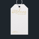 Moderne Ratschläge zur Hochzeit von Skripten und W Geschenkanhänger<br><div class="desc">Fügen Sie Ihrer Hochzeit eine persönliche Touch mit einem modernen Skript Hochzeitsratschlag und Wünsche Tag-Karte. Diese Ratenkarte enthält den Titel 'Worte der Weisheit' mit Details in Goldskript und sans serif Schriftart Stil auf weißem Hintergrund. Ideal für Hochzeiten, Babydusche, Geburtstagsparty, Brautparty, Junggeselinnen-Abschied und alle besondere Anlässe. Bitte beachten Sie: Die Details...</div>