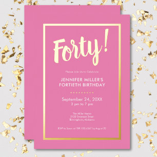 Moderne rosa und goldene Folie zum 40. Geburtstag Folieneinladung