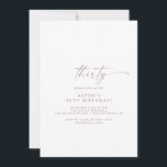 Moderne Rose Gold Script 30. Geburtstag Party Einladung<br><div class="desc">Diese moderne Rose Gold Drehbuch 30. Geburtstag Party Einladung ist perfekt für eine minimalistische Geburtstagsparty. Das schlichte rosa Rosa Rosengold-Design zeichnet sich durch eine einzigartige industrielle Schrift mit modernem Boho-Stil aus. Anpassbar in jeder Farbe. Behalt das Design minimal und elegant, wie es ist, oder personalisiere es durch Hinzufügen von eigenen...</div>