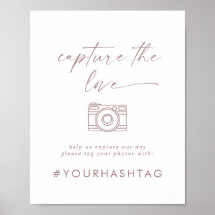 Moderne Rose Gold Script Capture Die Liebe Hashtag Poster