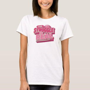 Moderne rote THE STRUGGLE IS REAL Kunstkomposition T-Shirt
