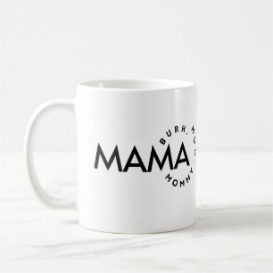 Moderne Schwarz/Weiß Mommy Mama Bruh Kaffeetasse
