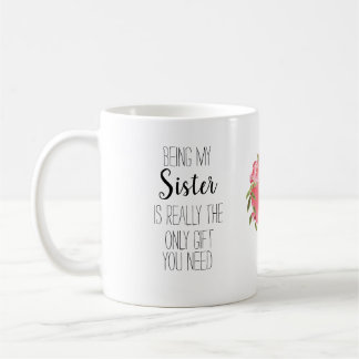 Moderne Schwester "Nur Geschenk" Blumengebläse Kaffeetasse