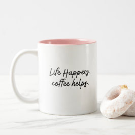 Moderne Spaß Trendy Typografie Leben passiert Spru Zweifarbige Tasse