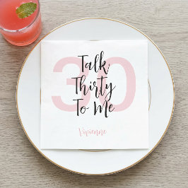 Moderne Talk Thirty To Me Pink 30. Geburtstagsfeie Serviette