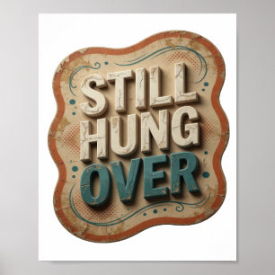 Moderne Türkis STILL HUNG OVER Künstlerisches Moti Poster
