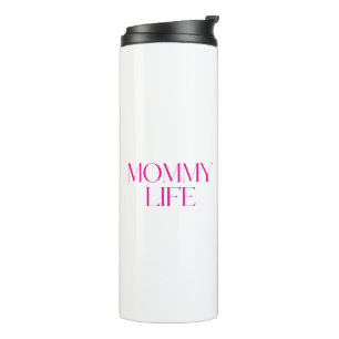 Moderne und klassische Typografie Mommy Life Thermosbecher