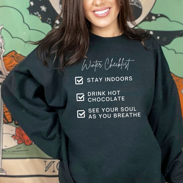 Moderne Winter Checklist Funny Quote Typografy Sweatshirt (Von Creator hochgeladen)