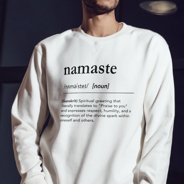 Moderne Yoga-Geschenke Namaste Definition Typograf Sweatshirt (Von Creator hochgeladen)