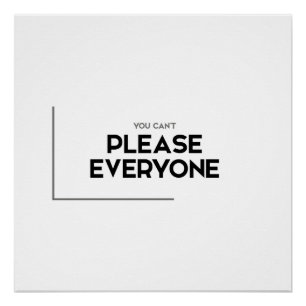 MODERNE Zitate: Nicht jeder zufriedenstellen Poster