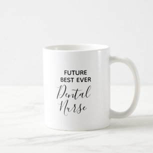 Moderne Zukunft Best Ever Dental Nurpographie Kaffeetasse