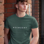 Moderner Demo-Tag | Renovierung Flipper House Fixe T-Shirt<br><div class="desc">Einfaches,  stilvolles Demo Day T - Shirt mit "#DemoDay" in moderner minimalistischer Typografie in weißem Text. | Ähnliche Schlüsselwörter: Renovierung,  Haus,  Flipper,  Fixer Oberteil,  Unterbau,  Zerstörung,  Hashtag,  Reno</div>