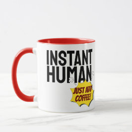 Moderner Instant Human Typografy Black Text Tasse