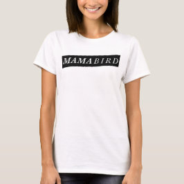 Moderner Mama-T - Shirt (Mutter Bird)