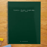 Moderner Minimalistisch Teacher School Green Plane Planer<br><div class="desc">Moderner Minimalistischer Lehrerplaner mit individualisierbarem Text/Titel,  Jahr und Name. Dunkelgrüner Hintergrund mit weißem Text.</div>