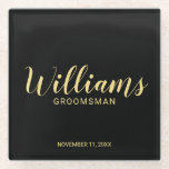 Moderner Script Black&Gold Personalisierter Trauze Glasuntersetzer<br><div class="desc">Moderner Script Personalisiert Trauzeuge Untersetzer mit personalisiert Trauzeugen Namen im modernen Schriftart-Stil mit Titel und Hochzeitdatum in modernen Sans Serif Schriftart Stil auf schwarzem Hintergrund. Auch perfekt für Trauzeuge, Brautvater, Brautjungfrau, Trauzeugin und mehr. Bitte beachten Sie: Die Details der Folie werden im Kunstwerk simuliert. Bei der Herstellung dieses Produktes wird...</div>