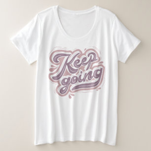 Moderner Text Behalten Inspirationsweiß Große Größe T-Shirt