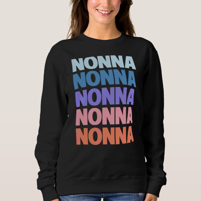 Moderner, wiederholter Text Nonna Großmutter Sweatshirt (Vorderseite)
