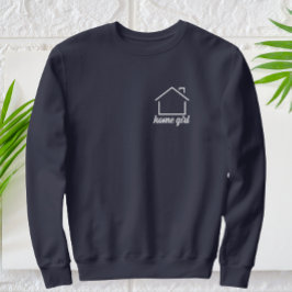 Moderner Zuhause Girl-White Text Sweatshirt