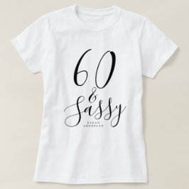 Modernes 60 Sassy Individuelle Name 60. Geburtstag T-Shirt