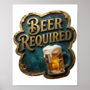 ModerneS BIER ERFORDERLICH Poster