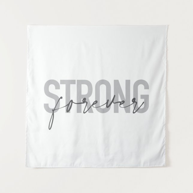 Modernes, einfaches, elegantes Design Strong Forev Wandteppich (Vorderseite)