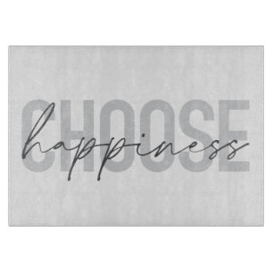 Modernes, einfaches, inspirierendes "Choose Happin Schneidebrett