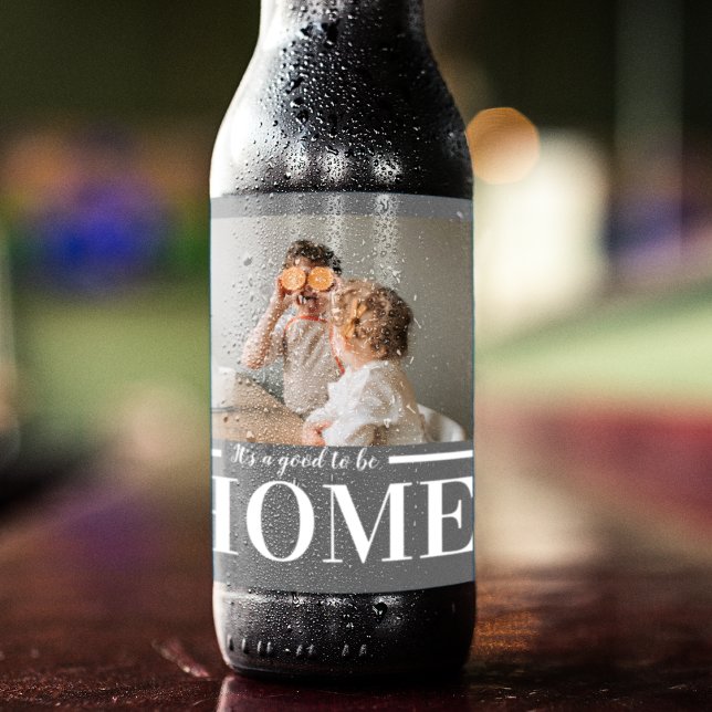 Modernes Foto grau Es ist gut, Zuhause-Quote Gesch Bierflaschenetikett (Von Creator hochgeladen)