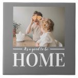 Modernes Foto grau Es ist gut, Zuhause-Quote Gesch Fliese<br><div class="desc">Modernes Foto grau Es ist gut,  Zuhause-Quote Geschenk zu sein</div>