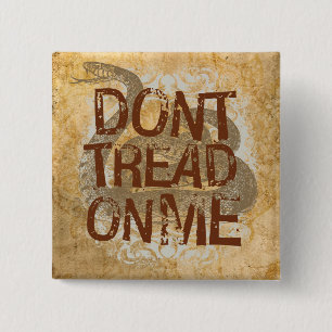 Modernes Gadsden treten nicht auf mir Knöpfe Button