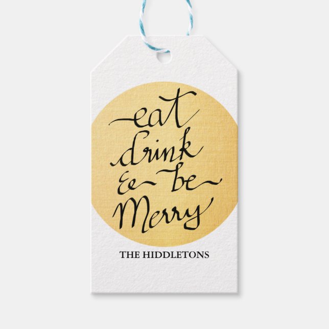 Modernes Gold Eat Drink & Be Merry Script Holiday Geschenkanhänger (Vorderseite)